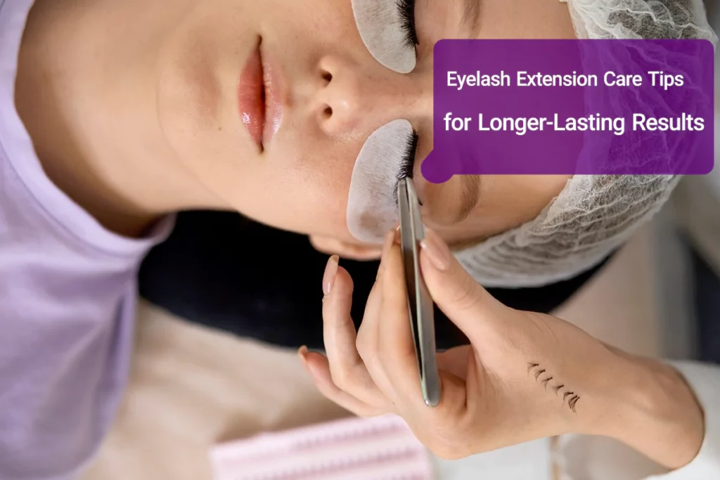 Eyelash Extension Care Tips